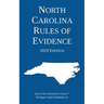 North Carolina Rules of Evidence; 2019 Edition