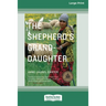 The Shepherd's Granddaughter [Standard Large Print 16 Pt Edition]