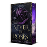 Never the Roses