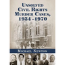 Unsolved Civil Rights Murder Cases, 1934-1970