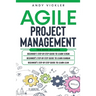Agile Project Management: This book includes: Beginner's step by step guide to Learn Scrum + Beginner's step by step guide to Learn Kanban + Beginner'