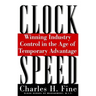 Clockspeed: Winning Industry Control in the Age of Temporary Advantage (Revised)