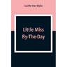 Little Miss By-The-Day