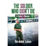 The Soldier Who Didn't Die: A Sister's Memoir