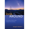 Look Around: A Christian Faith for the Twenty-First Century