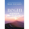 Begin Again: Your Hope and Renewal Start Today