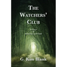 The Watchers' Club: A Novel of Innocence and Guilt
