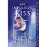 An Impulsive Kiss: A Regency Historical Romance