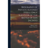 Biography of Private Alfonso Steele Only Survivor of the Battle of San Jacinto