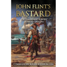 John Flint's Bastard: Of Chains and Slavery A Trilogy: Part One