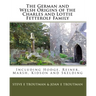 The German and Welsh Origins of the Charles and Lottie Fetterolf Family: Including Hodge, Reiner, Marsh, Kidson and Skelding