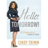 Hello, Tomorrow: The Transformational Power of Vision