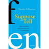 Suppose and Tell: The Semantics and Heuristics of Conditionals