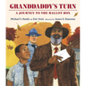 Granddaddy's Turn: A Journey to the Ballot Box