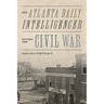 The Atlanta Daily Intelligencer Covers the Civil War