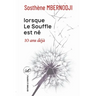 Lorsque le Soufe est né 10 ans déjà