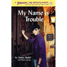My Name is Trouble
