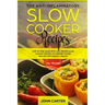 The Anti-Inflammatory Slow Cooker Recipes: Step by Step Guide With 130+ Proven Slow Cooking Recipes for Immune System Healing and Overall Health