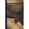 Genenius's Hebrew And Chaldee Lexicon To The Old Testament Scriptures