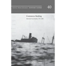 Commerce Raiding: Historical Case Studies, 1755-2009 (Newport Papers Series, Number 40)