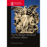 The Routledge Handbook of French History