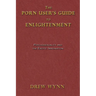 The Porn User's Guide to Enlightenment: Psychosexuality and the Erotic Imagination
