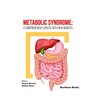 Metabolic Syndrome: A Comprehensive Update with New Insights