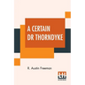 A Certain Dr Thorndyke