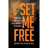 Set Me Free: Spiritual Direction & Discernment of Spirits