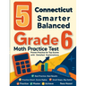 5 Connecticut Smarter Balanced Grade 6 Math Practice Tests: Proven Practice for Top Scores with Detailed Explanations