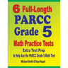 6 Full-Length PARCC Grade 5 Math Practice Tests: Extra Test Prep to Help Ace the PARCC Grade 5 Math Test