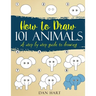 How to Draw 101 Animals: a step by step guide to drawing