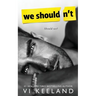 We Shouldn't