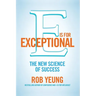 E is for Exceptional: The new science of success