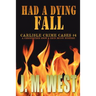 Had a Dying Fall: A Christopher Snow & Erin McCoy Mystery