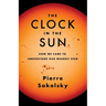 The Clock in the Sun: How We Came to Understand Our Nearest Star