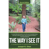 The Way I See It: A Candid Review of Lessons from Life so far