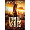 From the Ashes: A Survival Thriller