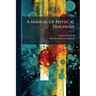 A Manual Of Physical Diagnosis: By Francis Delafield, And Charles F. Stillman