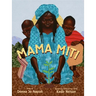Mama Miti: Wangari Maathai and the Trees of Kenya