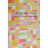 Pray the Story
