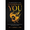 Intentionally You: Overcome Doubts, Silence Outside Opinions, and Achieve Your Dreams