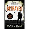 Betrayed: A Crime Thriller with a Killer Twist