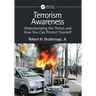 Terrorism Awareness: Understanding the Threat and How You Can Protect Yourself
