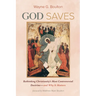 God Saves: Rethinking Christianity's Most Controversial Doctrine--And Why It Matters