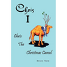 Chris I: Chris the Christmas Camel