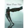 More Than This: Poems