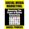 Social Media Marketing: Mastering The Power of Online Networking