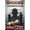 Choices: Lessons Learned from a Repeat Offender