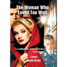 The Woman Who Loved Too Well